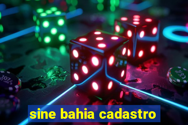 sine bahia cadastro